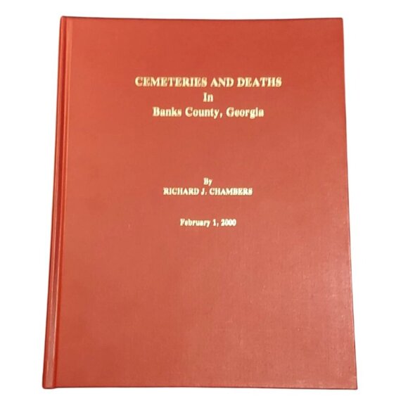 Cemeteries And Deaths In Banks County Georgia Richard Chambers Hardcover Book - Picture 1 of 10